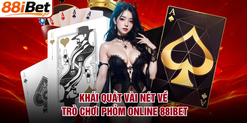 Khái quát vài nét về trò chơi phỏm online 88IBET